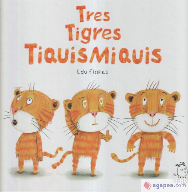 TRES TIGRES TIQUISMIQUIS
