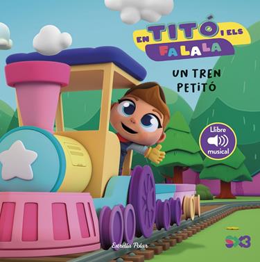 EN TITO I ELS FA LA LA. UN TREN PETITO