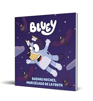 Bluey. Buenas noches, murciélago de la fruta