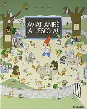 Aviat aniré a la escola!