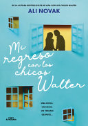 [4413110122] Mi Regreso con Los Chicos Walter / My Return to the Walter Boys