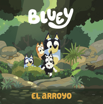 [PROD-02059] Bluey. Un cuento - El arroyo