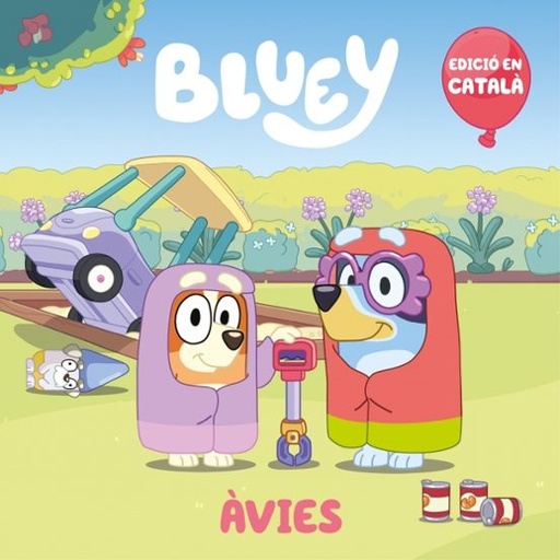 [2974370004] AVIES (EDICIO EN CATALA) (BLUEY. UN CONTE)
