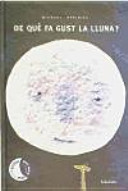 [1070390007] De què fa gust la lluna?