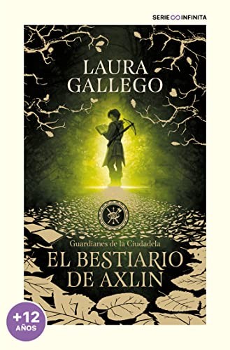 [4730130114] El bestiario de Axlin (edición escolar) (Guardianes de la Ciudadela 1)